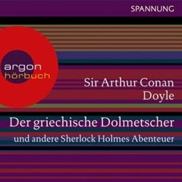 Der griechische Dolmetscher und andere Sherlock Holmes Abenteuer audiobook, Arthur Conan Doyle