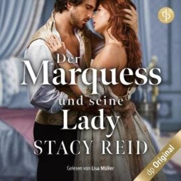 Der Marquess und seine Lady - London Wallflowers-Reihe, Band 2 (Ungekürzt) audiobook, Stacy Reid