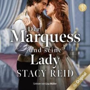 Der Marquess und seine Lady - London Wallflowers-Reihe, Band 2 (Ungekürzt), Stacy Reid