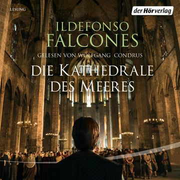Die Kathedrale des Meeres audiobook, Ildefonso Falcones