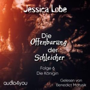 Die Offenbarung der Schleicher - Folge 6, Jessica Lobe