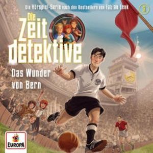 Folge 3: Das Wunder von Bern, Fabian Lenk