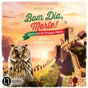 Geister morden nicht - Bom Dia, Morte!, Teil 5 (Ungekürzt), Mina Giers