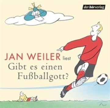 Gibt es einen Fußballgott? audiobook, Jan Weiler