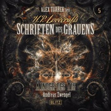 H. P. Lovecrafts Schriften des Grauens - Folge 5: Kinder des Yig audiobook, Andreas Zwengel