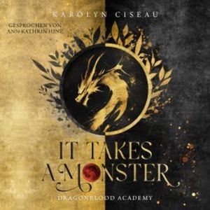It Takes a Monster … Dragonblood Academy, Karolyn Ciseau