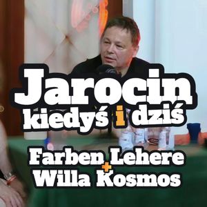 Jarocin kiedyś i dziś. Odcinek Specjalny - s1 e26[85], Artur Rawicz