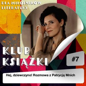 Klub Książki - Hej, dziewczyno! Patrycja mnich, Marika Krajniewska
