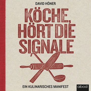 Köche, hört die Signale! audiobook, David Höner.