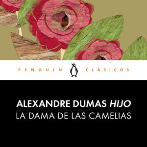La dama de las Camelias, Alexandre Dumas