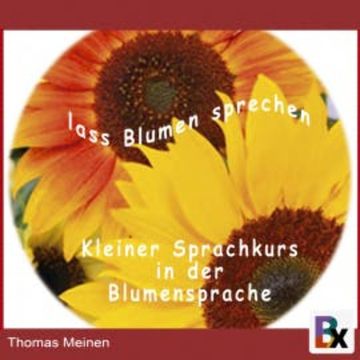 Lass Blumen sprechen audiobook, Thomas Meinen