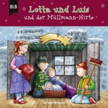Lotta und Luis und der Müllmann-Hirte audiobook, Kirsten Brünjes