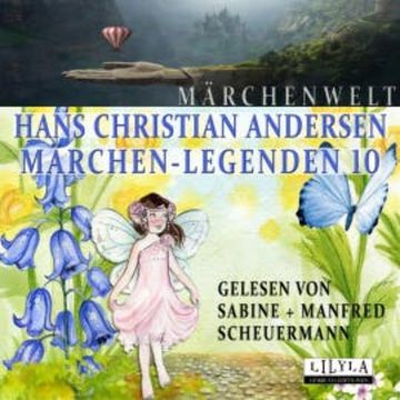 Märchen-Legenden 10 audiobook, Hans Christian Andersen