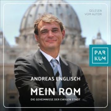 Mein Rom audiobook, Andreas Englisch