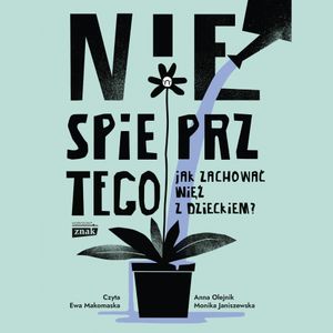 Nie spieprz tego, Anna Olejnik, Monika Janiszewska