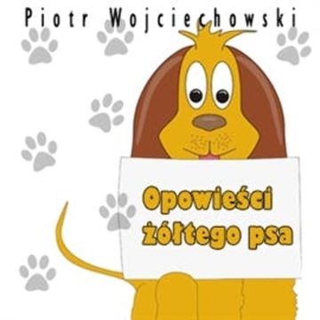 Opowieści żółtego psa audiobook, Piotr Wojciechowski