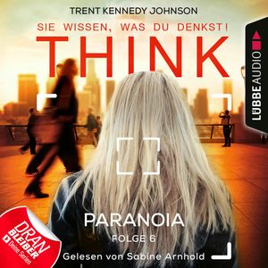 Paranoia (THINK: Sie wissen, was du denkst! 6), Trent Kennedy Johnson