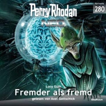 Perry Rhodan Neo 280: Fremder als fremd audiobook, Lucy Guth