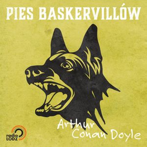 Pies Baskervillów, Artur Conan Doyle