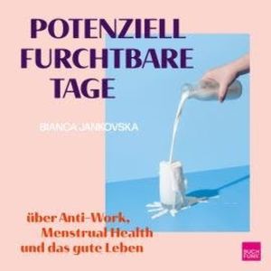 Potenziell furchtbare Tage (ungekürzt), Bianca Jankovska