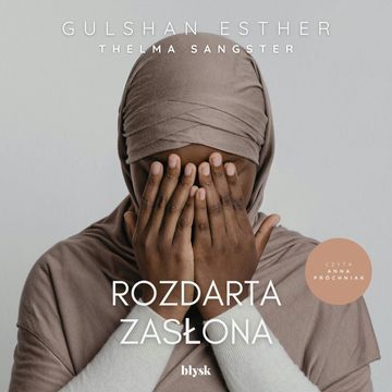 Rozdarta zasłona audiobook, Gulshan Esther