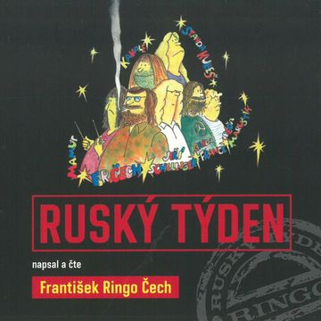 Ruský týden audiobook, František Ringo Čech