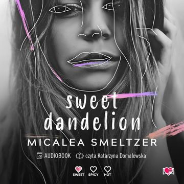 Sweet Dandelion audiobook, Micalea Smeltzer