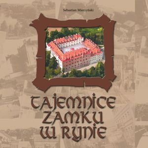 Tajemnice zamku w Rynie, Sebastian Mierzyński