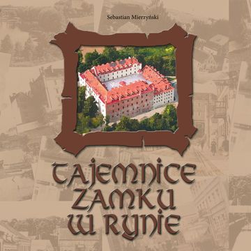 Tajemnice zamku w Rynie audiobook, Sebastian Mierzyński