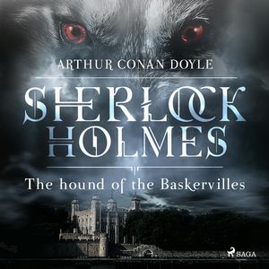 The Hound of the Baskervilles, Arthur Conan Doyle