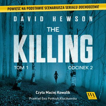 The Killing. Tom 1. Odcinek 2 audiobook, Dawid Hewson
