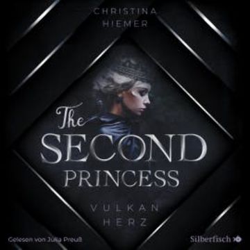 The Second Princess. Vulkanherz audiobook, Christina Hiemer