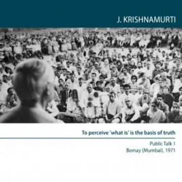 To perceive 'what is' is the basis of truth audiobook, Jiddu Krishnamurti