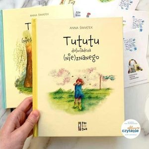 Tututu doświadcza (nie)znanego (wiek 5-9 lat), Anna Jankowska