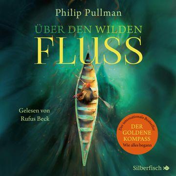 Über den wilden Fluss (His Dark Materials 0) audiobook, Philip Pullman