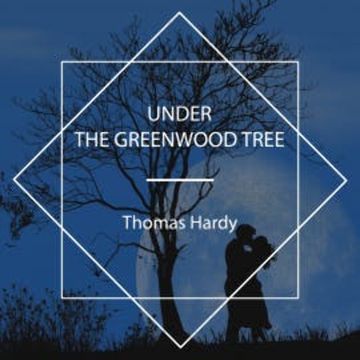 Under the Greenwood Tree audiobook, Thomas Hardy
