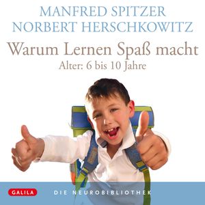 Warum Lernen Spaß macht, Manfred Spitzer