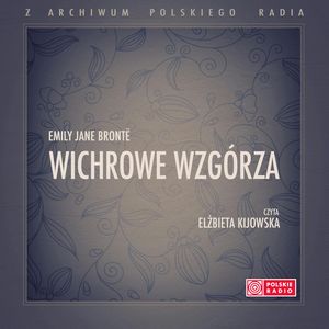 Wichrowe Wzgórza, Emily Jane Bronte
