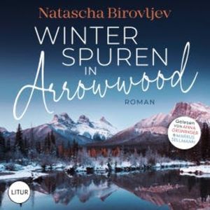 Winterspuren in Arrowwood, Natascha Birovljev