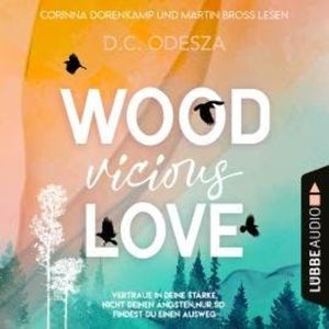WOOD Vicious LOVE - Wood Love, Teil 3 (Ungekürzt), D. C. Odesza