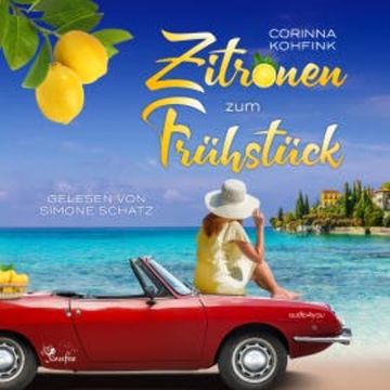Zitronen zum Frühstück audiobook, Corinna Kohfink