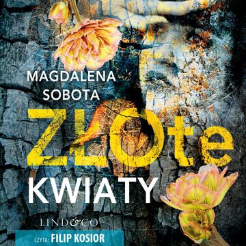 Złote kwiaty. Śledztwa Herminy Wasylik. Tom 2 audiobook, Magdalena Sobota