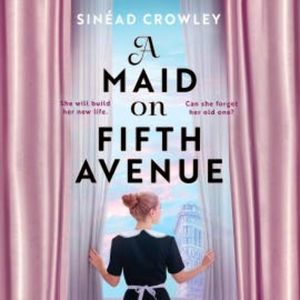 A Maid on Fifth Avenue, Sinéad Crowley