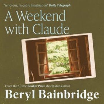 A Weekend With Claude audiobook, Beryl Bainbridge