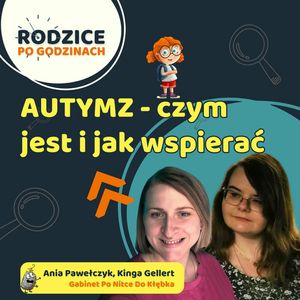 Autyzm - czym jest i jak wspierać(1), Maja Strzałkowska