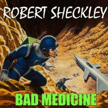 Bad Medicine audiobook, Robert Sheckley