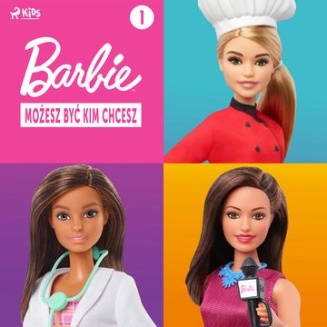 Barbie - Możesz być kim chcesz 1 audiobook, Mattel
