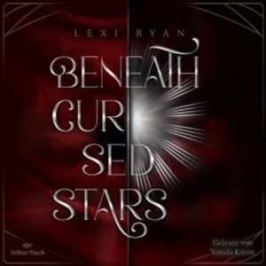 Beneath Cursed Stars 1: Beneath Cursed Stars, Lexi Ryan