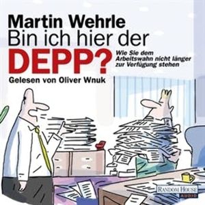 Bin ich hier der Depp?, Martin Wehrle