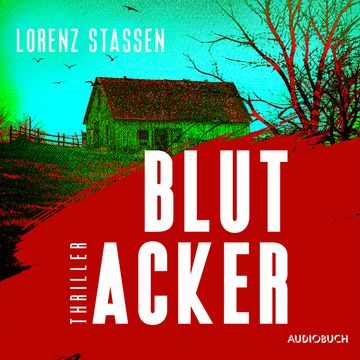 Blutacker audiobook, Lorenz Stassen